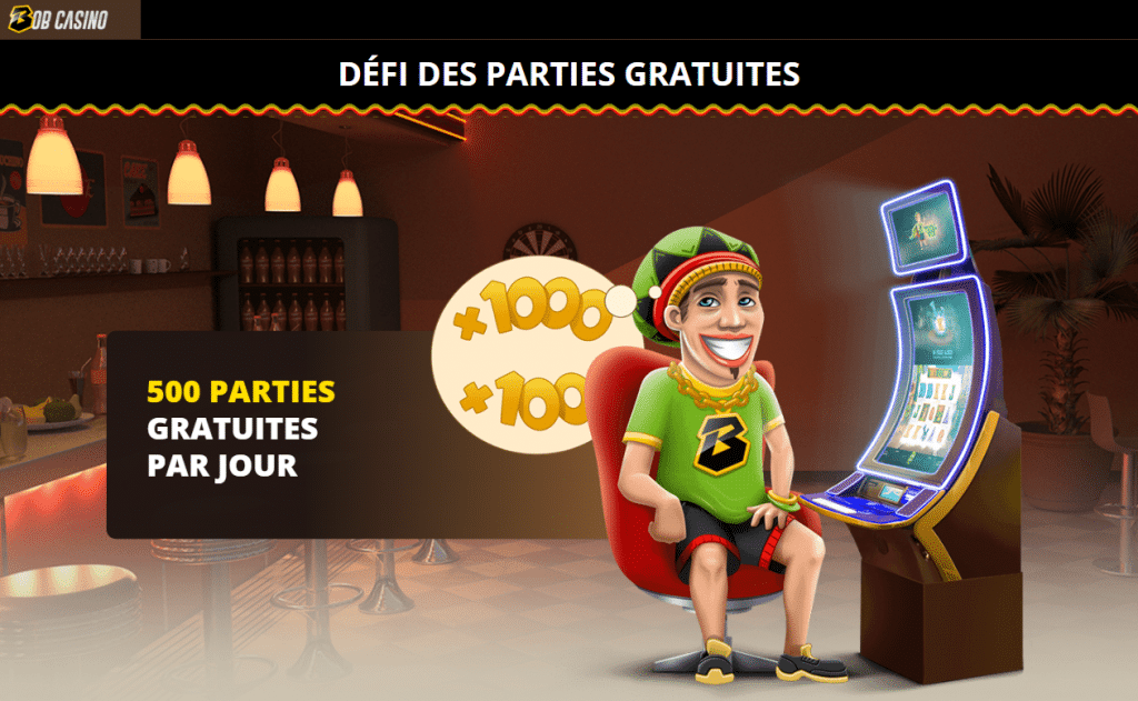 bob casino 500 parties gratuites par jour