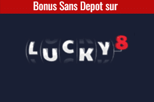 Le bonus sans depot Lucky8