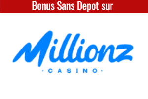 Le bonus sans depot Millionz