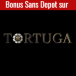 bonus sans depot tortuga