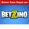 bonus sans depot sur betzino