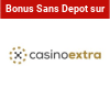 bonus sans depot sur casino extra