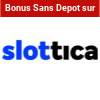 bonus sans depot sur slottica