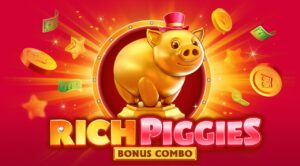 Rich Piggies Bonus Combo